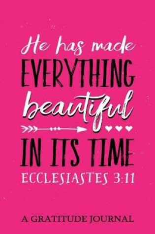 Cover of "He has made Everything beautiful in its time", Ecclesiastes 3