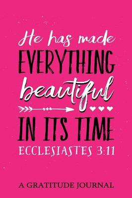 Cover of "He has made Everything beautiful in its time", Ecclesiastes 3