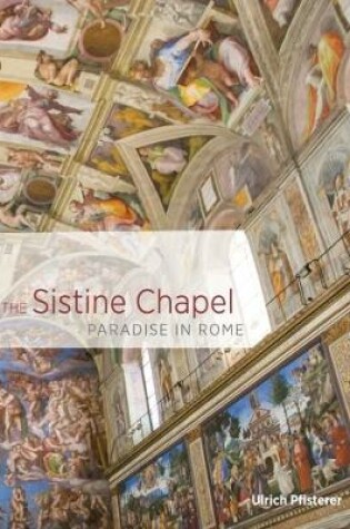 Cover of The Sistine Chapel - Paradise in Rome