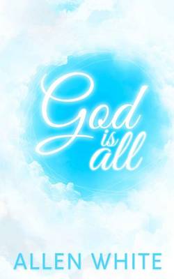 Book cover for God Is All