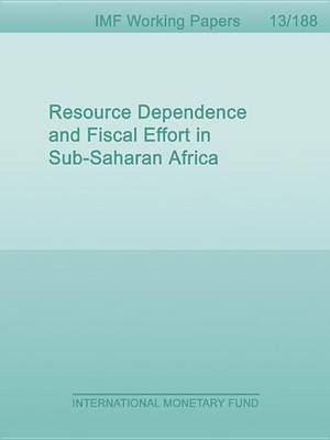 Book cover for Resource Dependence and Fiscal Effort in Sub-Saharan Africa