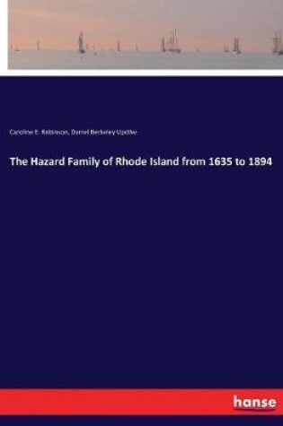 Cover of The Hazard Family of Rhode Island from 1635 to 1894