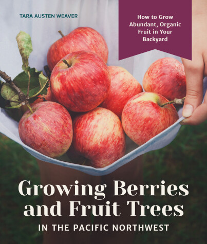 Book cover for Growing Berries and Fruit Trees in the Pacific Northwest