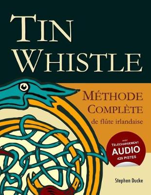 Book cover for Tin Whistle - Methode Complete de Flute Irlandaise