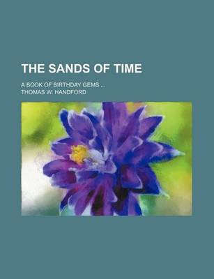 Book cover for The Sands of Time; A Book of Birthday Gems