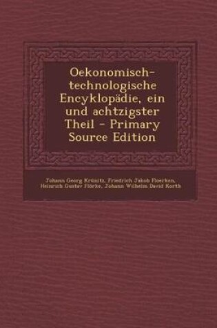 Cover of Oekonomisch-Technologische Encyklopadie, Ein Und Achtzigster Theil