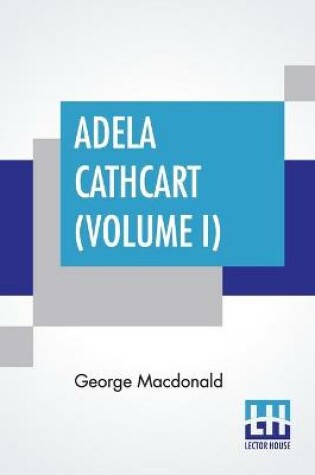 Cover of Adela Cathcart (Volume I)