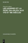 Book cover for Les Hommes Et La Mort En Anjou Aux 17e Et 18e Siecles