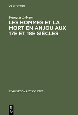 Cover of Les Hommes Et La Mort En Anjou Aux 17e Et 18e Siecles