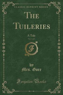 Book cover for The Tuileries, Vol. 3 of 3