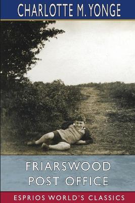 Book cover for Friarswood Post Office (Esprios Classics)