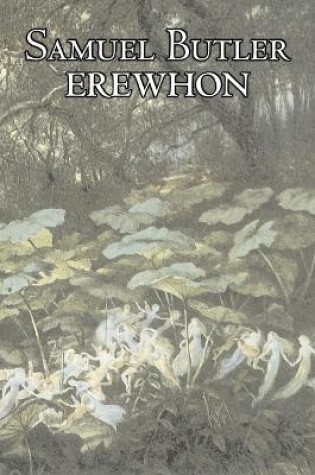 Cover of Erewhon by Samuel Butler, Fiction, Classics, Satire, Fantasy, Literary