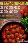 Book cover for The Easy 5 Ingredient Ketogenic Cookbook
