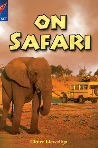 Cover of On Safari: Purple Level, Book 1(with Parent Notes) (Rigby Rocket)