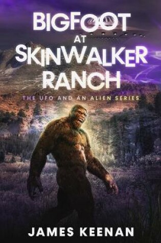 Cover of Bigfoot At Skinwalker Ranch