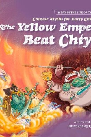 Cover of Chinese Myths for Early Childhood--The Yellow Emperor Beat Chiyou