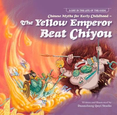 Book cover for Chinese Myths for Early Childhood--The Yellow Emperor Beat Chiyou