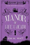 Book cover for A Manor of Life & Death