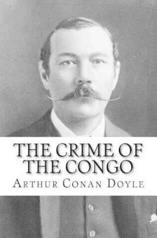 Cover of The Crime of the Congo Arthur Conan Doyle