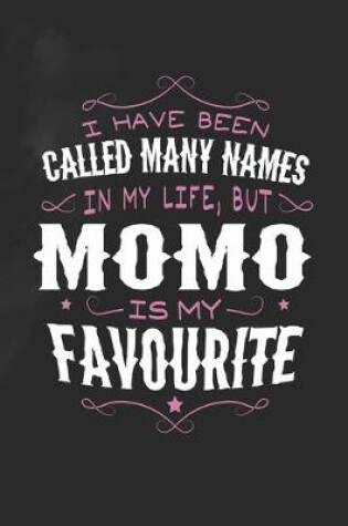 Cover of I Have Been Called Many Names In My Life, But Momo Is My Favorite