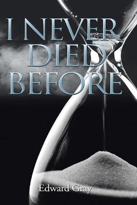 Book cover for I Never Died Before