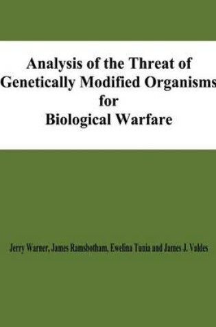 Cover of Analysis of the Threat of Genetically Modified Organisms for Biological Warfare