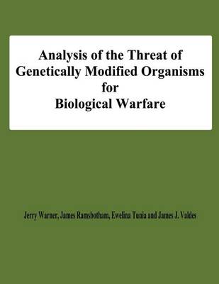 Book cover for Analysis of the Threat of Genetically Modified Organisms for Biological Warfare