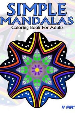 Cover of Simple Mandalas Coloring Book For Adults