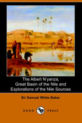 Cover of The Albert N'Yanza, Great Basin of the Nile and Explorations of the Nile Sources