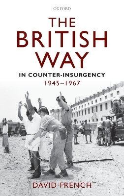 Book cover for The British Way in Counter-Insurgency, 1945-1967