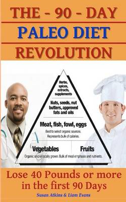 Book cover for The 90-Day-Paleo Diet Revolution-Lose 40 Pounds or More in the First 90 Days