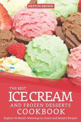 Book cover for The Best Ice Cream and Frozen Desserts Cookbook