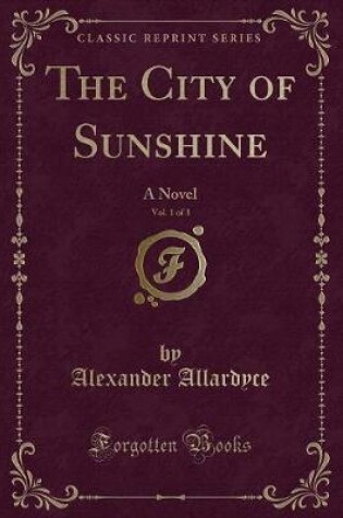 Cover of The City of Sunshine, Vol. 1 of 3