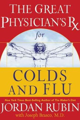 Cover of The Great Physician's Rx for Colds and Flu