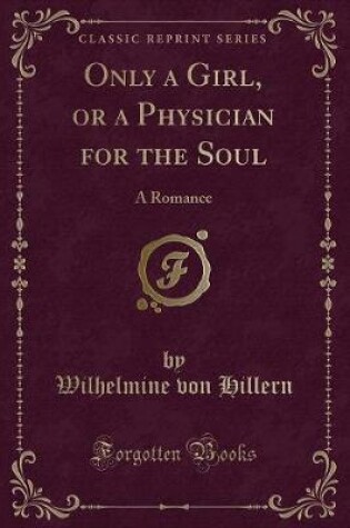 Cover of Only a Girl, or a Physician for the Soul