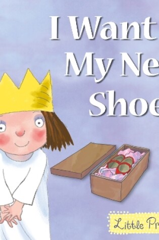 Cover of I Want My New Shoes!