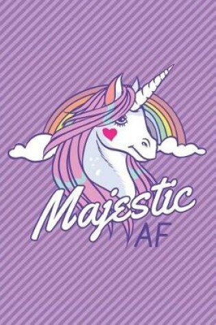 Cover of Majestic AF Unicorn Journal Notebook