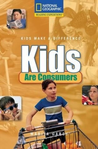 Cover of Reading Expeditions (Social Studies: Kids Make a Difference): Kids Are Consumers