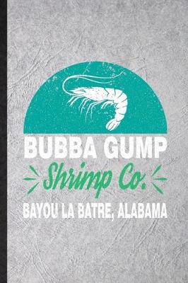 Book cover for Bubba Gump Shrimp Co Bayou La Batre Alabama