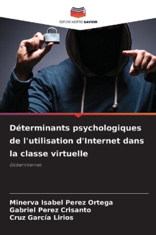 Cover of Déterminants psychologiques de l'utilisation d'Internet dans la classe virtuelle