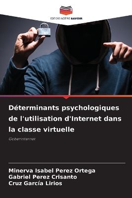 Book cover for Déterminants psychologiques de l'utilisation d'Internet dans la classe virtuelle