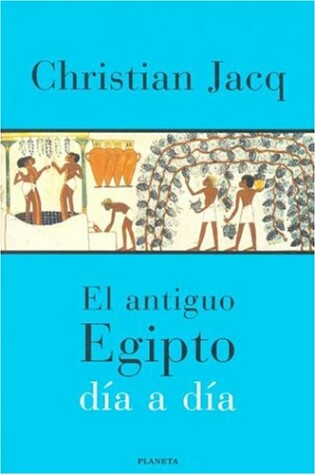 Cover of El Antiguo Egipto Dia A Dia