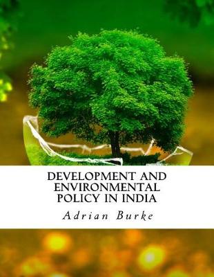 Book cover for Development and Environmental Policy in India