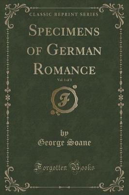 Book cover for Specimens of German Romance, Vol. 1 of 3 (Classic Reprint)