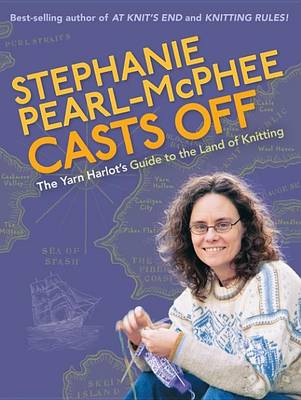 Book cover for Stephanie Pearl-McPhee Casts Off