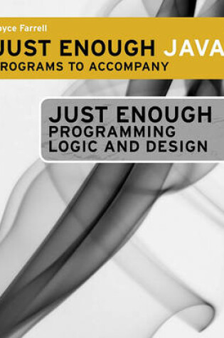 Cover of Just Enough Java' Programs for Ferrell's Just Enough Programming Logic  and Design