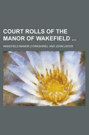 Cover of Court Rolls of the Manor of Wakefield