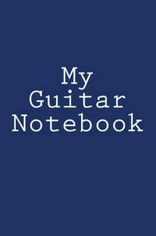 Cover of My Guitar Notebook