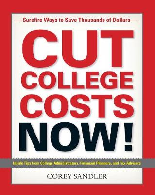 Cover of Cut College Costs Now!