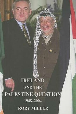 Cover of Ireland and the Palestine Question 1948-2004